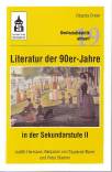 Literatur der 90er Jahre in der Sekundarstufe II - Judith Hermann, Benjamin von Stuckrad-Barre und Peter Stamm
