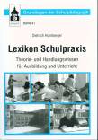 Lexikon Schulpraxis - Theorie- und Handlungswissen für Ausbildung und Unterricht