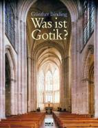 Was ist Gotik? - Eine Analyse der gotischen Kirchen in Frankreich, England und Deutschland 1140-1350