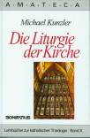 Die Liturgie der Kirche - 