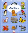 Die Tiere - Dein erstes buntes Wörterbuch