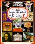 Dein buntes Wörterbuch Kunst - 