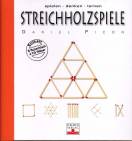 Streichholzspiele. Spielen - denken - lernen