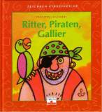 Ritter, Piraten, Gallier - Zeichnen kinderleicht