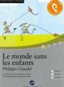 Le monde sans les enfants: Das H&ouml;rbuch zum Sprachen lernen. Niveau A1