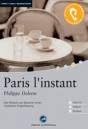 Paris l´instant - Das Hörbuch zum Sprachenlernen - Ungekürzte Originalfassung