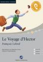 Le Voyage d'Hector: Das H&ouml;rbuch zum Sprachen lernen. Gek&uuml;rzte Originalfassung / Niveau: A2 fortgeschrittene Anf&auml;nger / Wortschatz: 1.200 W&ouml;rter