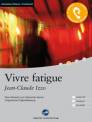 Vivre fatigue: Das H&ouml;rbuch zum Sprachen lernen - Ungek&uuml;rzte Originalfassung. Niveau A2