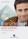 französisch: paris erleben - audio CD - schnell, einfach und überall lernen