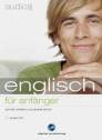 Englisch f&uuml;r Anf&auml;nger. Audio-Sprachtrainer: Schnell und unkomplizert eine neue Sprache lernen