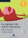 La signora che volevo diventare, Valeria Parrella  - Das Hörbuch zum Sprachen lernen mit ausgewählten Kurzgeschichten