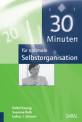 30 Minuten f&uuml;r optimale Selbstorganisation