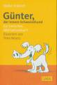 G&uuml;nter, der innere Schweinehund: Ein tierisches Motivationsbuch