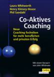 Co-aktives Coaching - Neue Coaching-Techniken für mehr beruflichen und privaten Erfolg / Mit einem Vorwort von John Whitmore