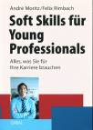 Soft Skills für Young Professionals - Alles, was Sie für Ihre Karriere brauchen