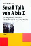 Small Talk von A - Z - 150 Fragen und Antworten