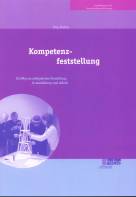 Kompetenzfeststellung - Ein Weg zur erfolgreichen Vermittlung in Ausbildung und Arbeit