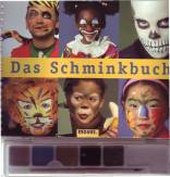 Das Schminkbuch - Von kinderleicht bis bühnenreif
