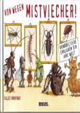 Von wegen Mistviecher! - Krabbeltiere erklären dir ihre Welt