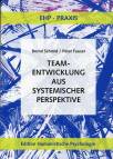 Teamentwicklung aus systemischer Perspektive - 