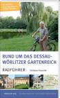 Rund um das Dessau-Wörlitzer Gartenreich  - Radführer