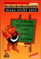 Rechtschreibschw&auml;che muss nicht sein. Erste Rechtschreibregeln: F&uuml;r das 1. - 6. Schuljahr