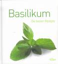 Basilikum - Die besten Rezepte