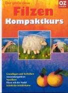 Der große neue Filzen-Kompaktkurs - 