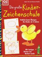 Die große Kinderzeichenschule - 