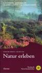 Natur erleben - Buchreihe: Natur erleben Nordrhein-Westfalen: Touren + Tipps + Information: 1