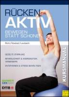 Rücken aktiv - Bewegen statt schonen