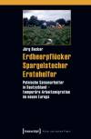 Erdbeerpflücker, Spargelstecher, Erntehelfer - Polnische Saisonarbeiter in Deutschland – temporäre Arbeitsmigration im neuen Europa