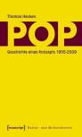 Pop: Geschichte eines Konzepts 1955-2009