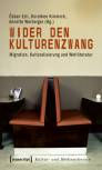 Wider den Kulturenzwang - Migration, Kulturalisierung und Weltliteratur
