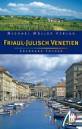 Friaul - Julisch Venetien: 9 Wanderungen und Touren