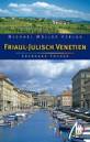 Friaul - Julisch Venetien: Reisehandbuch mit vielen praktischen Tipps