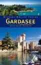 Gardasee: Reisehandbuch mit vielen praktischen Tipps