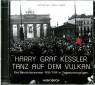 Tanz auf dem Vulkan  - Harry Graf Kessler - Der Revolutionswinter 1918 / 1919 in Tagebuchauszügen