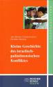 Kleine Geschichte des israelisch-palästinensischen Konfliktes - 