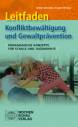 Leitfaden Konfliktbew&auml;ltigung und Gewaltpr&auml;vention: P&auml;dagogische Konzepte f&uuml;r Schule und Jugendhilfe