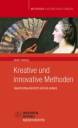 Kreative und Innovative Methoden im Geschichtsunterricht: Geschichtsunterricht einmal anders (Methoden Historischen Lernens)