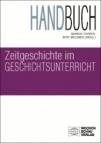 Handbuch Zeitgeschichte im Geschichtsunterricht -