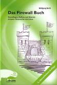 Das Firewall Buch - Grundlagen, Aufbau und Betrieb sicherer Netzwerke mit Linux