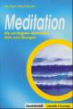 Meditation - Die wichtigsten Methoden, Ziele und Übungen