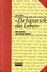 Da hasste ich das Leben - Eine Lektüre des Buches Kohelet