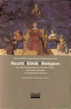Recht | Ethik | Religion - Der Spannungsbogen
