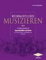 Weihnachtliches Musizieren - 30 Weihnachtslieder für Sopranblockflöte und Klavier