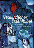 Neukirchener Erz&auml;hlbibel: Die B&uuml;cher der Bibel neu erschlossen und erz&auml;hlt