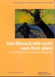 Der Mensch lebt nicht vom Brot allein : Forum für Heil- und Religionspädagogik - 