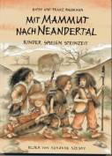 Mit Mammut nach Neandertal: Kinder spielen Steinzeit